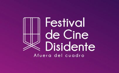 Festival de Cine Disidente, proyectando historias fuera del cuadro